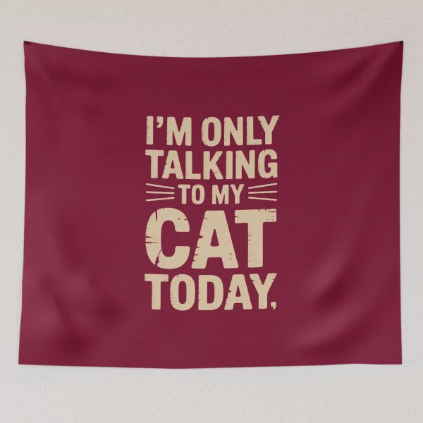 Item preview, I'm Only Talking to My Cat Today designed and sold by FrenchTouch77.