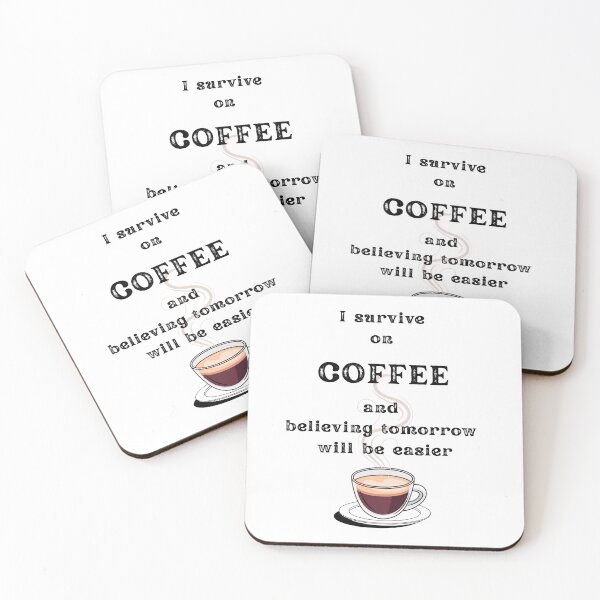 Item preview, I Survive on Coffee and believing tomorrow will be easier – Funny Coffee Quotes for Coffee Lovers, Sarcastic Office Humor, Coffee Addict Gift designed and sold by digitalbitcraft.