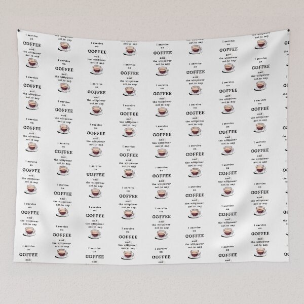 Item preview, I Survive on Coffee and the willpower not to nap – Funny Coffee Quotes for Coffee Lovers, Sarcastic Office Humor, Coffee Addict Gift designed and sold by digitalbitcraft.
