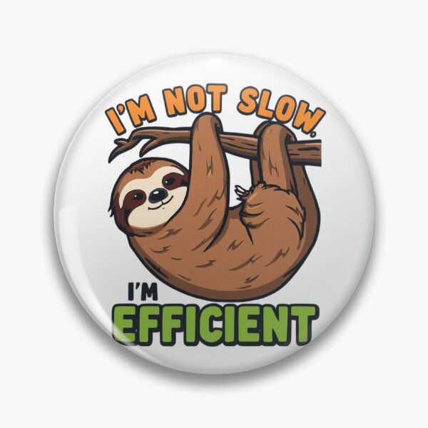 Item preview, I'm not slow I'm efficient designed and sold by VargaCo.