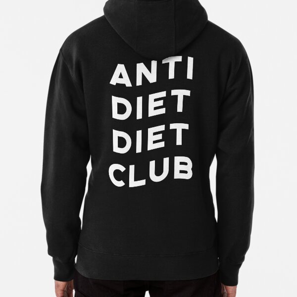 anti diet diet club hoodie