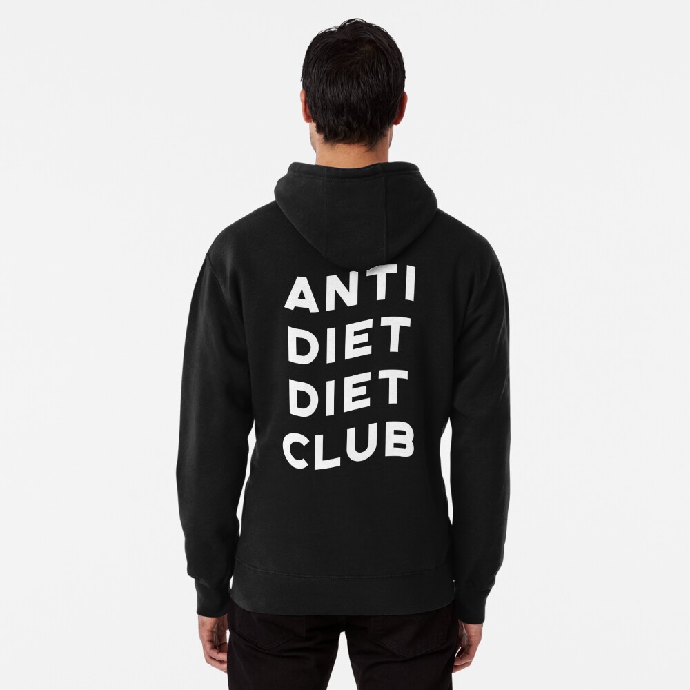 anti diet diet club hoodie