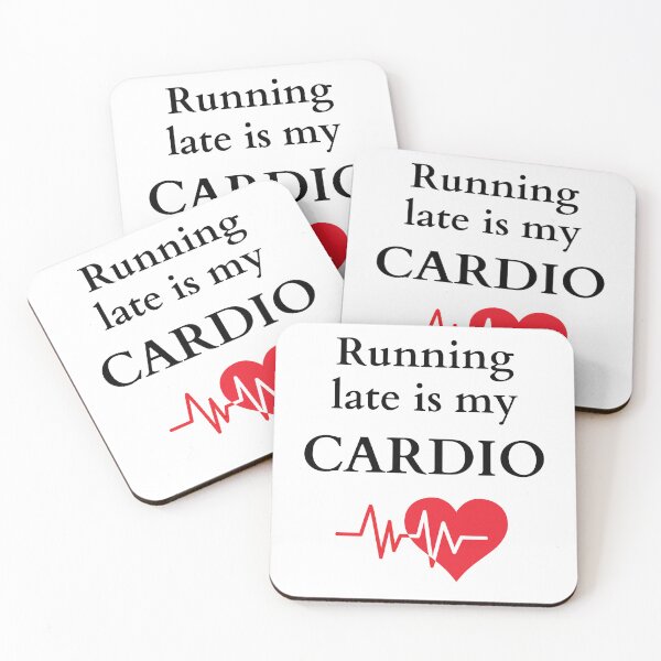 Item preview, Running Late Is My Cardio - Funny Heart designed and sold by JustFunnyStuff.