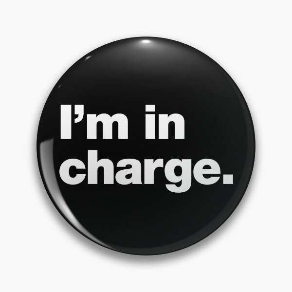 Item preview, I’m in Charge. designed and sold by chestify.