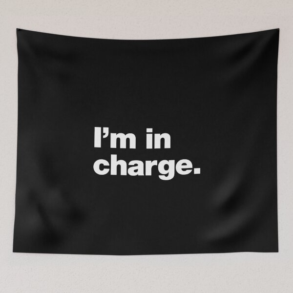 Item preview, I’m in Charge. designed and sold by chestify.