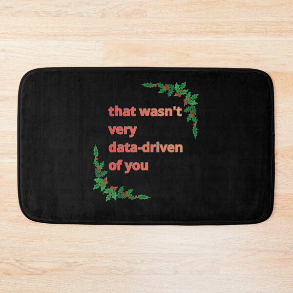 Item preview, That wasn't very data-driven of you - Christmas designed and sold by Agu210.