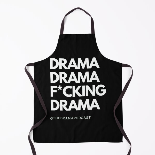Item preview, DRAMA Drama Drama Fcking Drama designed and sold by DRAMASTORES.