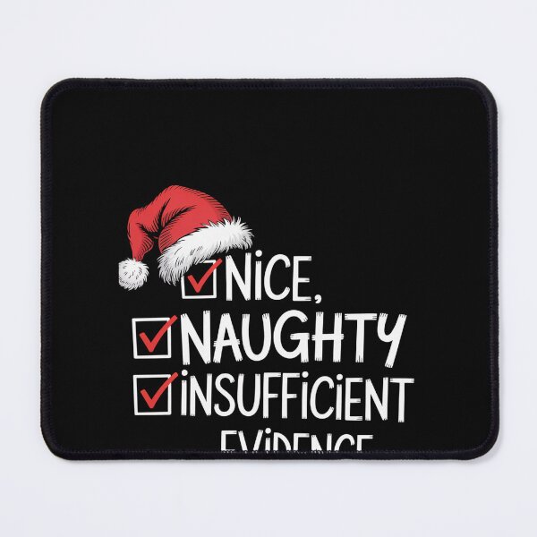 Item preview, Nice Naughty Insufficient Evidence Christmas designed and sold by HeinzanoWeno.