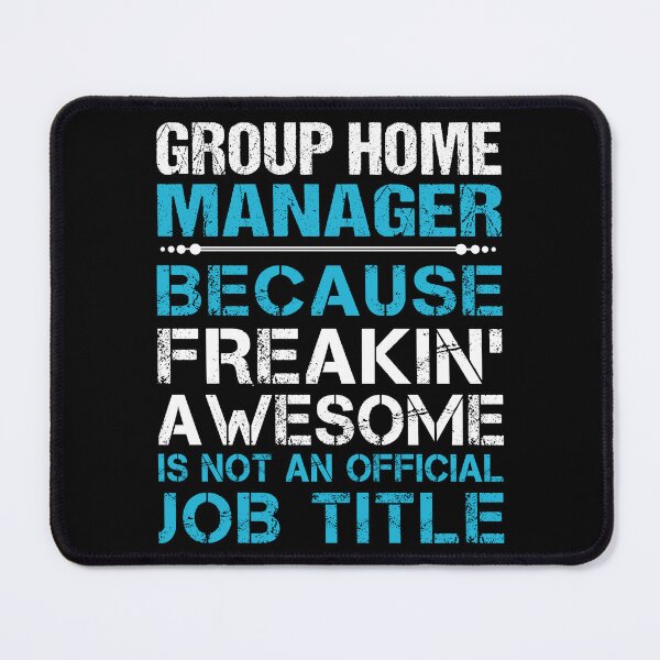 Item preview, Group Home Manager designed and sold by aswmhmlc71.