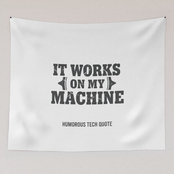 Item preview, It Works On My Machine Tech Quote Typography designed and sold by SoulenCify.