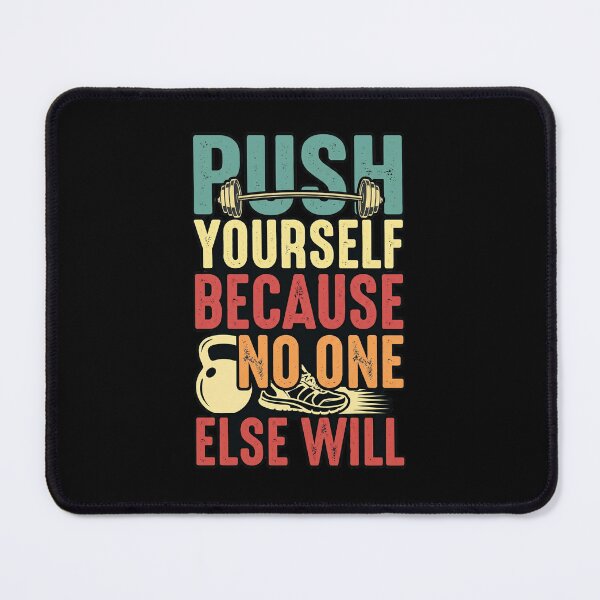 Item preview, Push Yourself Because No One Else Will – Motivational Fitness Quote Design designed and sold by Born To Be Fit.