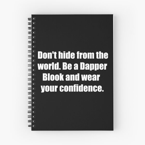 Item preview, Don't hide from the world. Be a Dapper Blook and wear your confidence. designed and sold by TheRefinedMind.