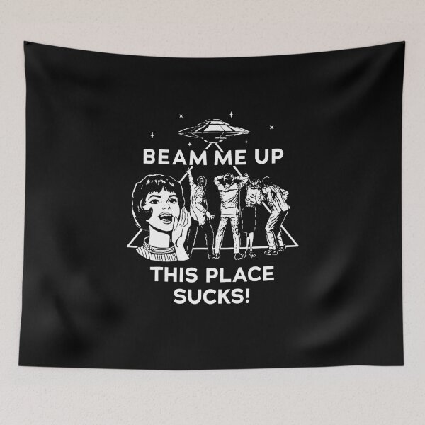 Item preview, Beam Me Up This Place Sucks! designed and sold by franceschandler.