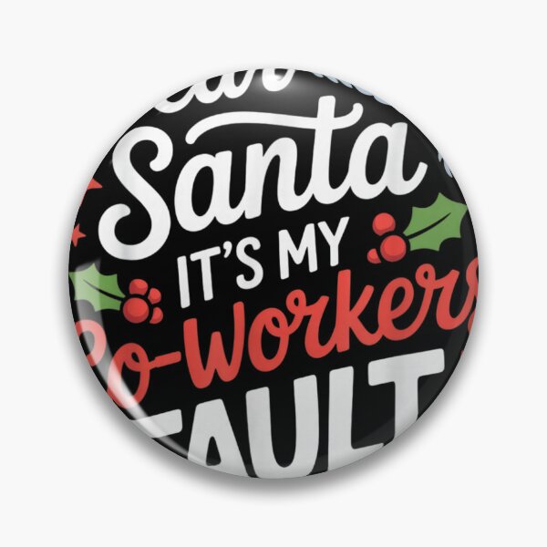 Item preview, Dear Santa It's My Co-Workers Fault Funny Christmas Blame Quote designed and sold by Aladino Tamayo.