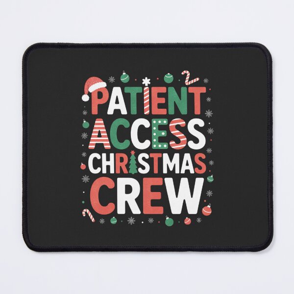 Item preview, Patient Access Christmas Crew Festive Design designed and sold by FreshVibe Prints.