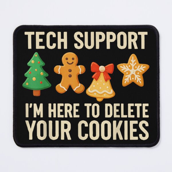 Item preview, Tech Support I'm Here To Delete Your Cookies Funny Christmas IT Joke designed and sold by Aladino Tamayo.