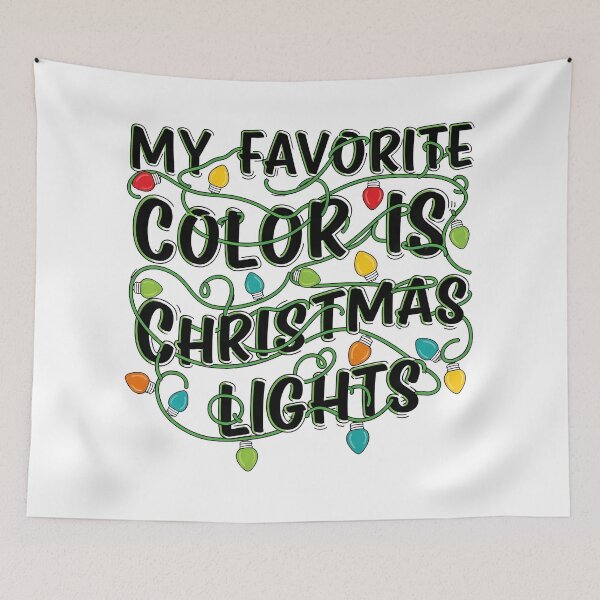 Item preview, Merry and Bright Lights Design My Favorite Color Is Christmas Lights designed and sold by BernoNickel.
