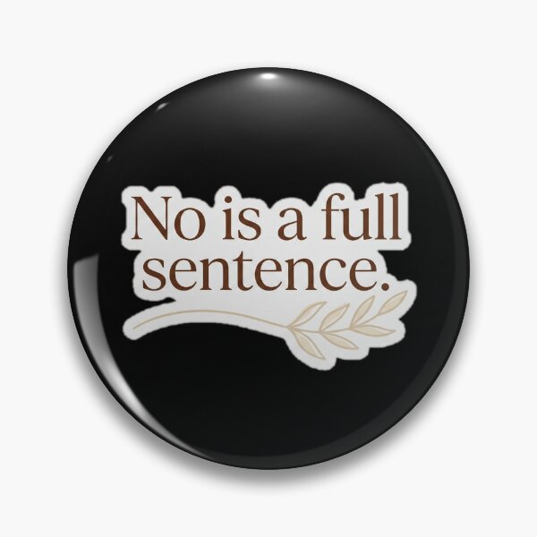 Item preview, No Is A Full.Sentence - mental-health/self-care designed and sold by Designspot2020.