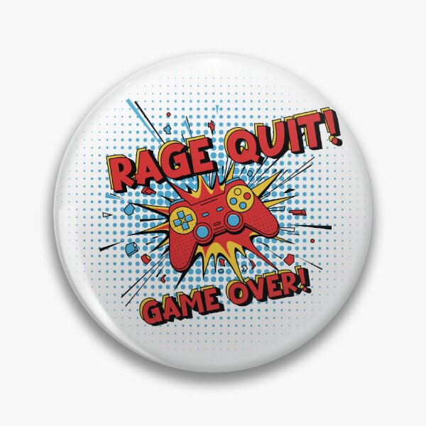 Item preview, Rage Quit designed and sold by sirglennbo.