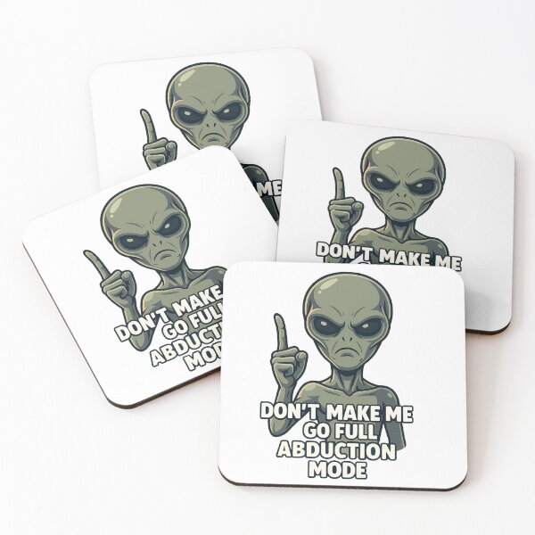 Item preview, Don’t Make Me Go Full Abduction Mode – Cute Grey Alien Warning Design designed and sold by The-Jerk-Store.