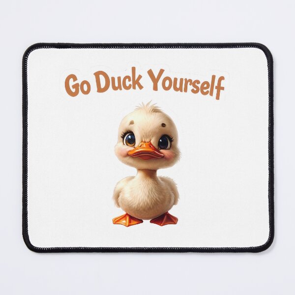 Item preview, Go Duck Yourself designed and sold by dreamvisionsKG.