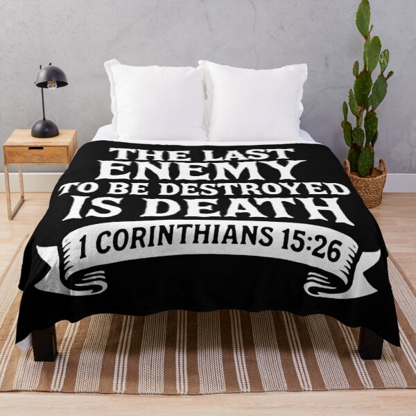 Item preview, 1 Corinthians 15:26 The Last Enemy to be Destroyed is Death designed and sold by plushism.