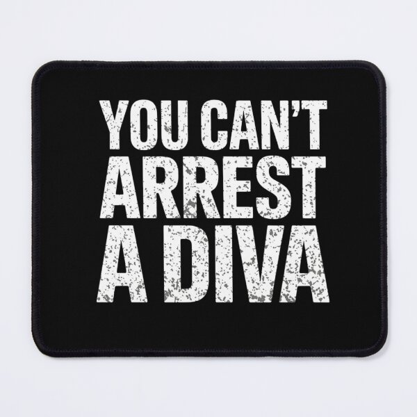 Item preview, You Can’t Arrest A Diva Sassy Attitude Quote designed and sold by FreshVibe Prints.