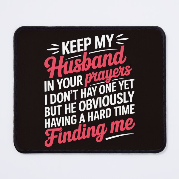 Item preview, Keep My Husband in Your Prayers – Playful Humor Quote designed and sold by Redgiant87x.