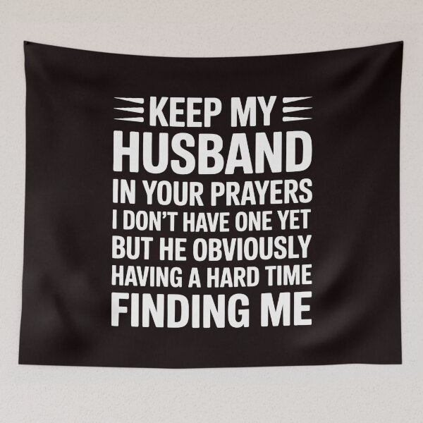 Item preview, Keep My Husband in Your Prayers – Sarcastic Humor Statement designed and sold by Redgiant87x.