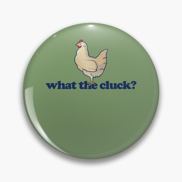 Item preview, What the CLUCK designed and sold by FrictionMaxxing.