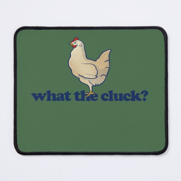 Item preview, What the CLUCK designed and sold by FrictionMaxxing.
