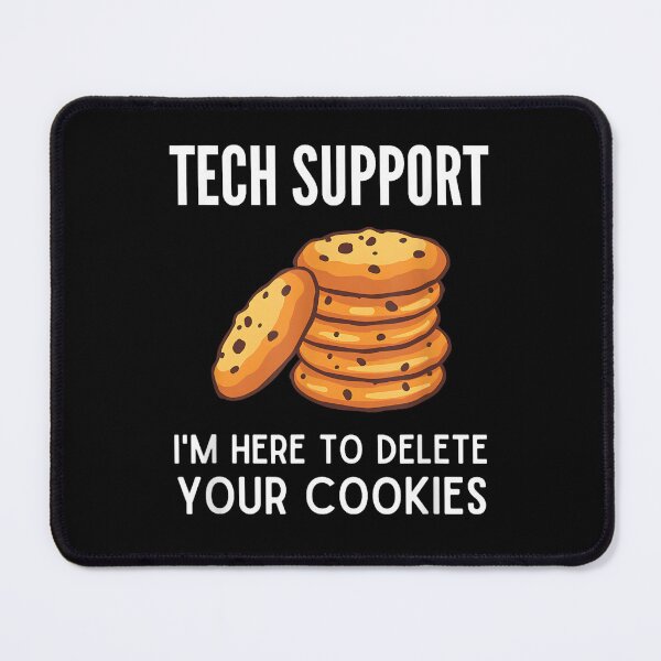 Item preview, Tech Support I'm Here To Delete Your Cookies, Tech Support Design, Technical Support Gift, IT Support, Technical Assistance, Cookies designed and sold by DoodleUrban.