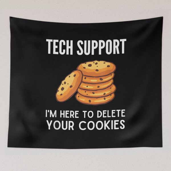 Item preview, Tech Support I'm Here To Delete Your Cookies, Tech Support Design, Technical Support Gift, IT Support, Technical Assistance, Cookies designed and sold by DoodleUrban.