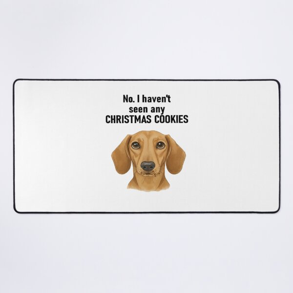 Item preview, No, I Haven’t Seen Any Christmas Cookies designed and sold by creativerooney.