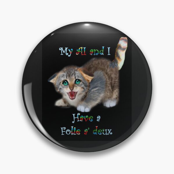 Item preview, My AI and I Have A Folie A' Deux designed and sold by Patricia Brown.