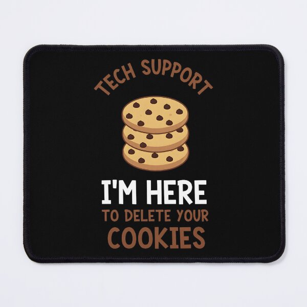 Item preview, Tech Support I'm Here To Delete Your Cookies, Tech Support Design, Technical Support Gift, IT Support, Technical Assistance, Cookies designed and sold by DoodleUrban.