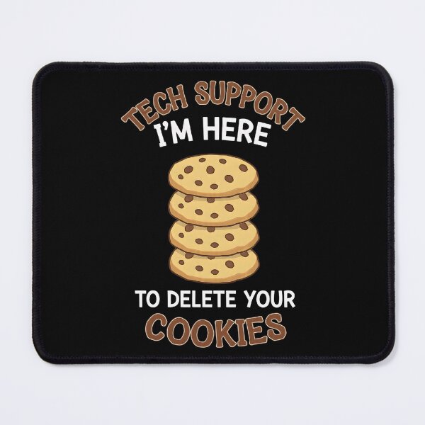 Item preview, Tech Support I'm Here To Delete Your Cookies, Tech Support Design, Technical Support Gift, IT Support, Technical Assistance, Cookies designed and sold by DoodleUrban.