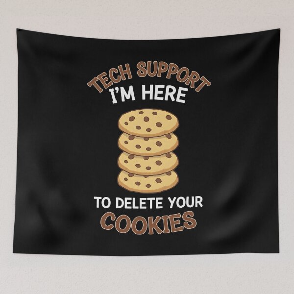 Item preview, Tech Support I'm Here To Delete Your Cookies, Tech Support Design, Technical Support Gift, IT Support, Technical Assistance, Cookies designed and sold by DoodleUrban.