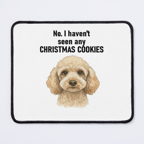 Item preview, No, I Haven’t Seen Any Christmas Cookies designed and sold by creativerooney.