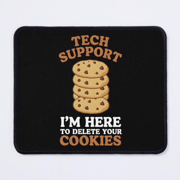 Item preview, Tech Support I'm Here To Delete Your Cookies, Tech Support Design, Technical Support Gift, IT Support, Technical Assistance, Cookies designed and sold by DoodleUrban.