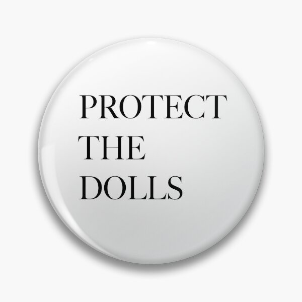 Item preview, PROTECT THE DOLLS — A Statement of Care, Power and Solidarity designed and sold by bisha.