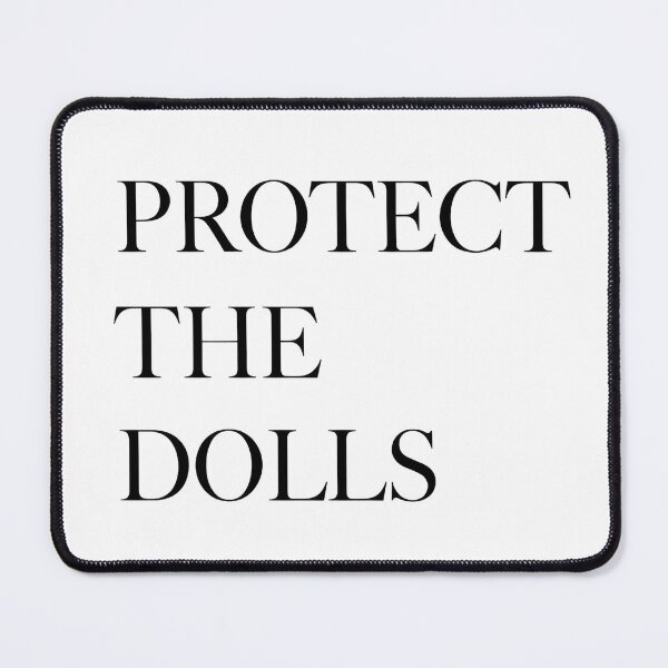Item preview, PROTECT THE DOLLS — A Statement of Care, Power and Solidarity designed and sold by bisha.
