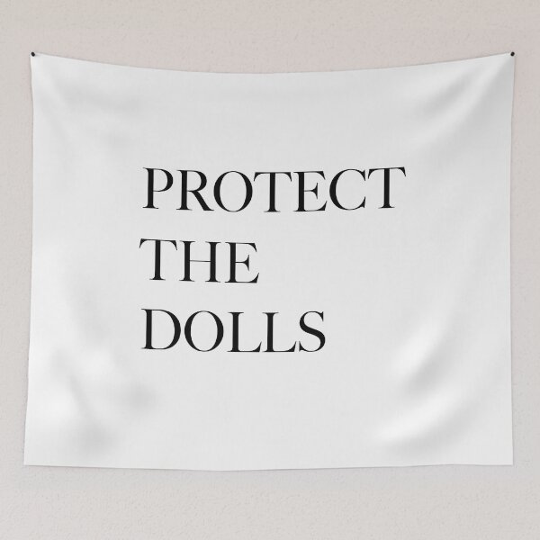 Item preview, PROTECT THE DOLLS — A Statement of Care, Power and Solidarity designed and sold by bisha.