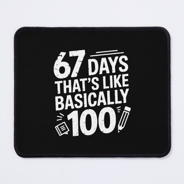 Item preview, 67 Days That’s Like Basically 100 designed and sold by theartfulaspie.