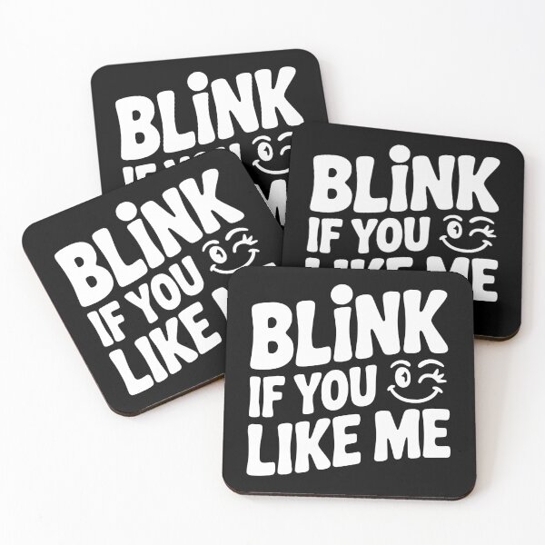 Item preview, Blink If You Like Me designed and sold by Frank Ring.