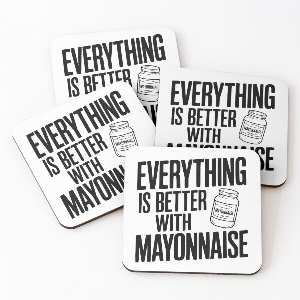 Item preview, Everything is Better with Mayonnaise designed and sold by Frank Ring.