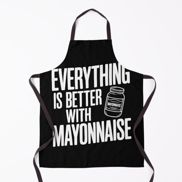 Item preview, Everything is Better with Mayonnaise designed and sold by Frank Ring.