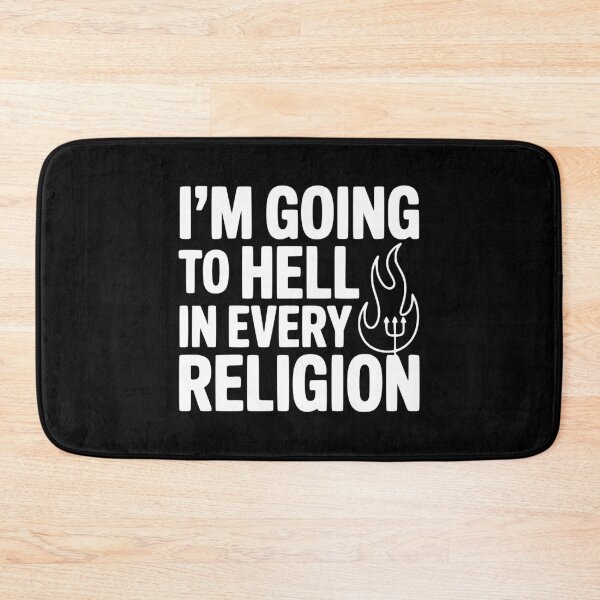 Item preview, I'm Going to Hell in Every Religion designed and sold by Frank Ring.