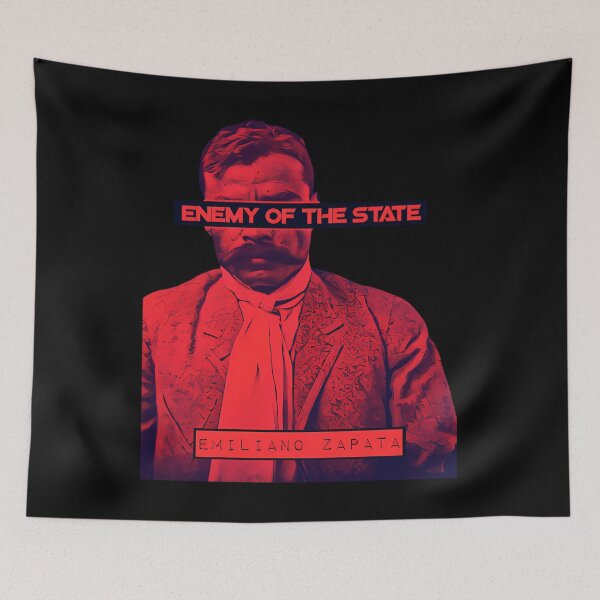 Item preview, Enemy Of The State Emiliano Zapata (R)  designed and sold by JohnMcLaren44.