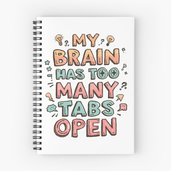 Item preview, My Brain Has Too Many Tabs Open Funny Relatable Quote Sticker designed and sold by KiValuate.